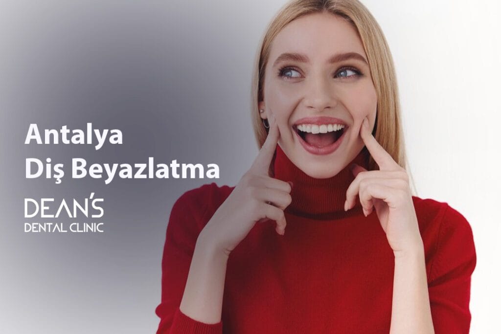 Antalya Diş Beyazlatma